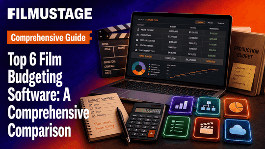 Top 6 Film Budgeting Software: A Comprehensive Comparison