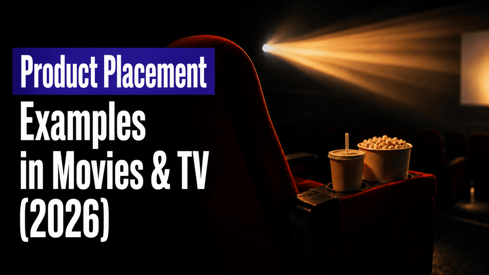 Product Placement Examples in Movies & TV (2026)