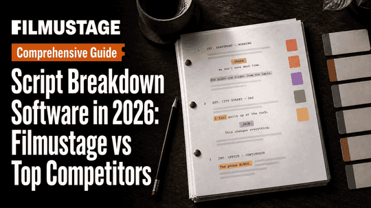 Script Breakdown Software in 2026: Filmustage vs Top Competitors