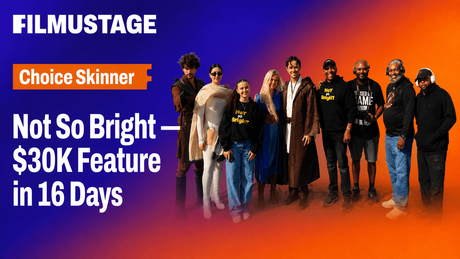 Not So Bright — $30K Feature in 16 Days