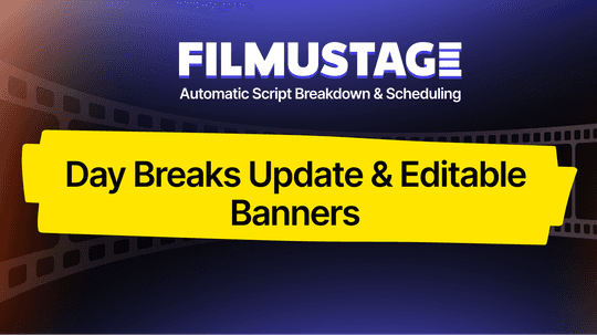 Filmustage update: New Shooting Scheduling and Reports